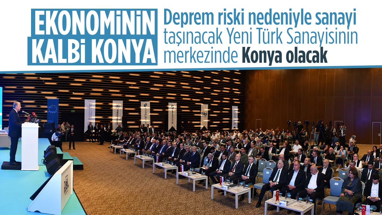 Konya yeni Türkiye sanayi haritasının merkezinde yer alacak