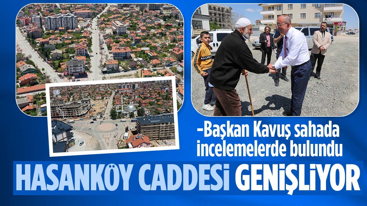 Hasanköy Caddesi değişiyor: Başkan Kavuş sahada incelemelerde bulundu