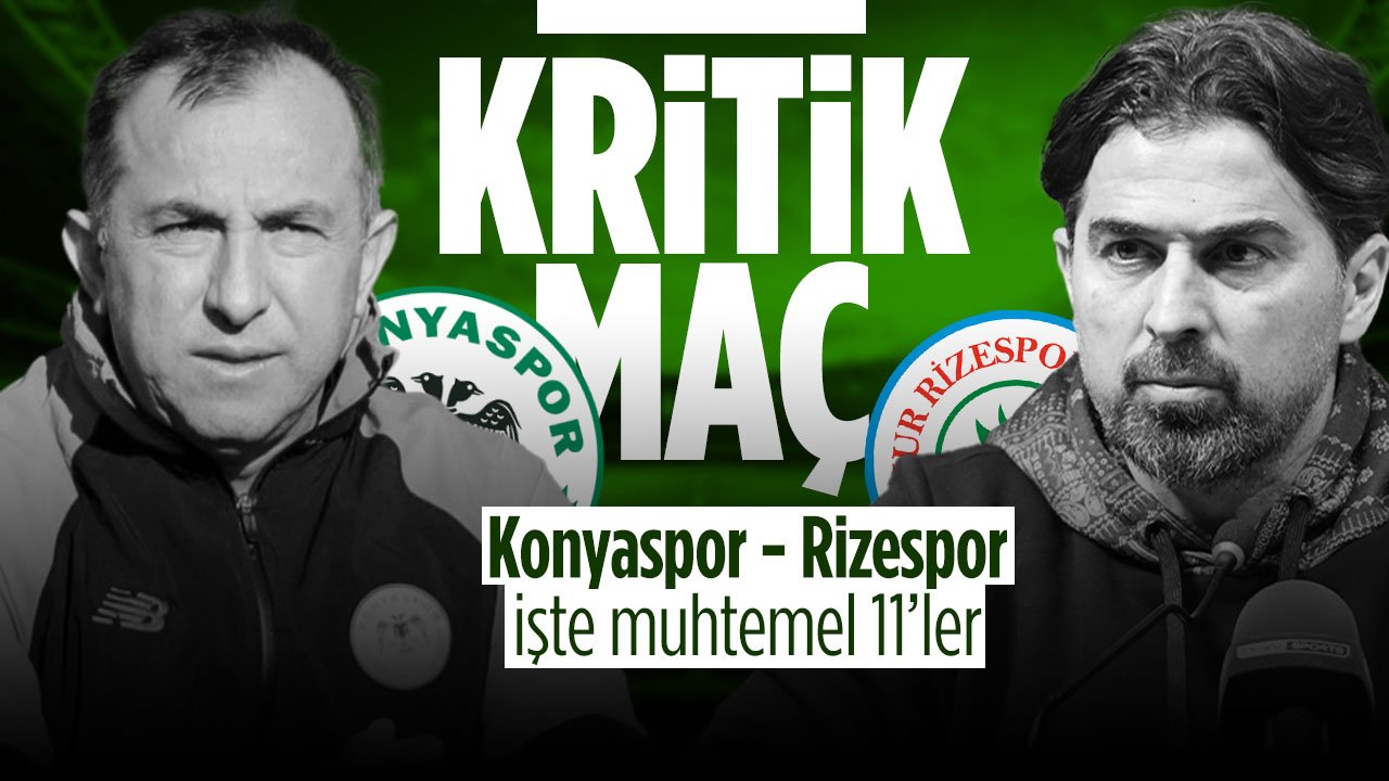 Konyaspor - Rizespor işte muhtemel 11'ler