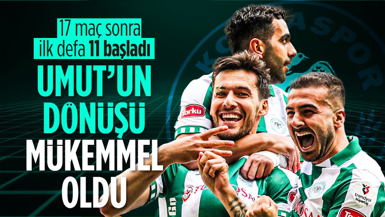 Konyaspor'da Umut'un dönüşü mükemmel oldu