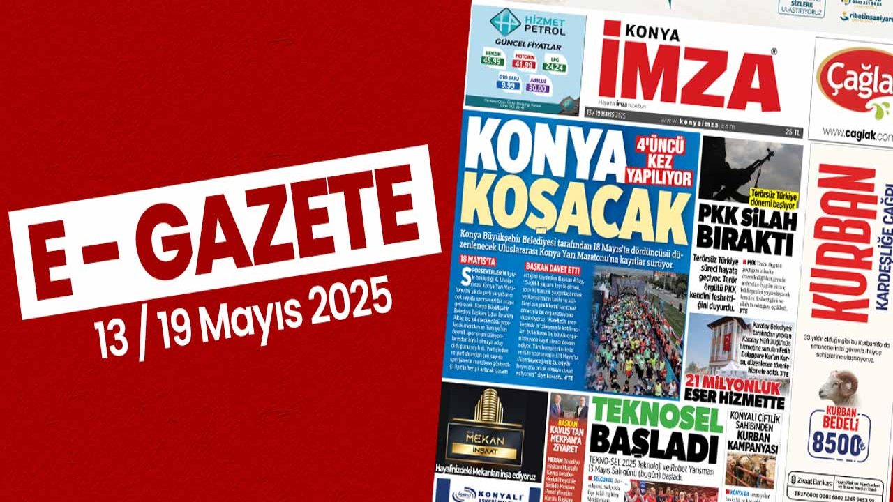 Konya İmza E-GAZETE (13 / 19 Mayıs 2025)
