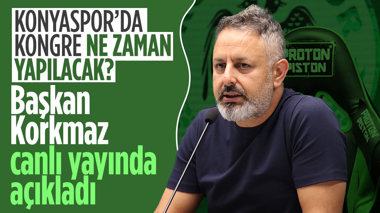 Konyaspor'da Başkan Ömer Korkmaz'dan Kongre açıklaması