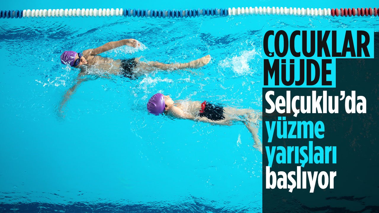 Çocuklar müjde: Sekçuklu'da yüzme yarışları başlıyor