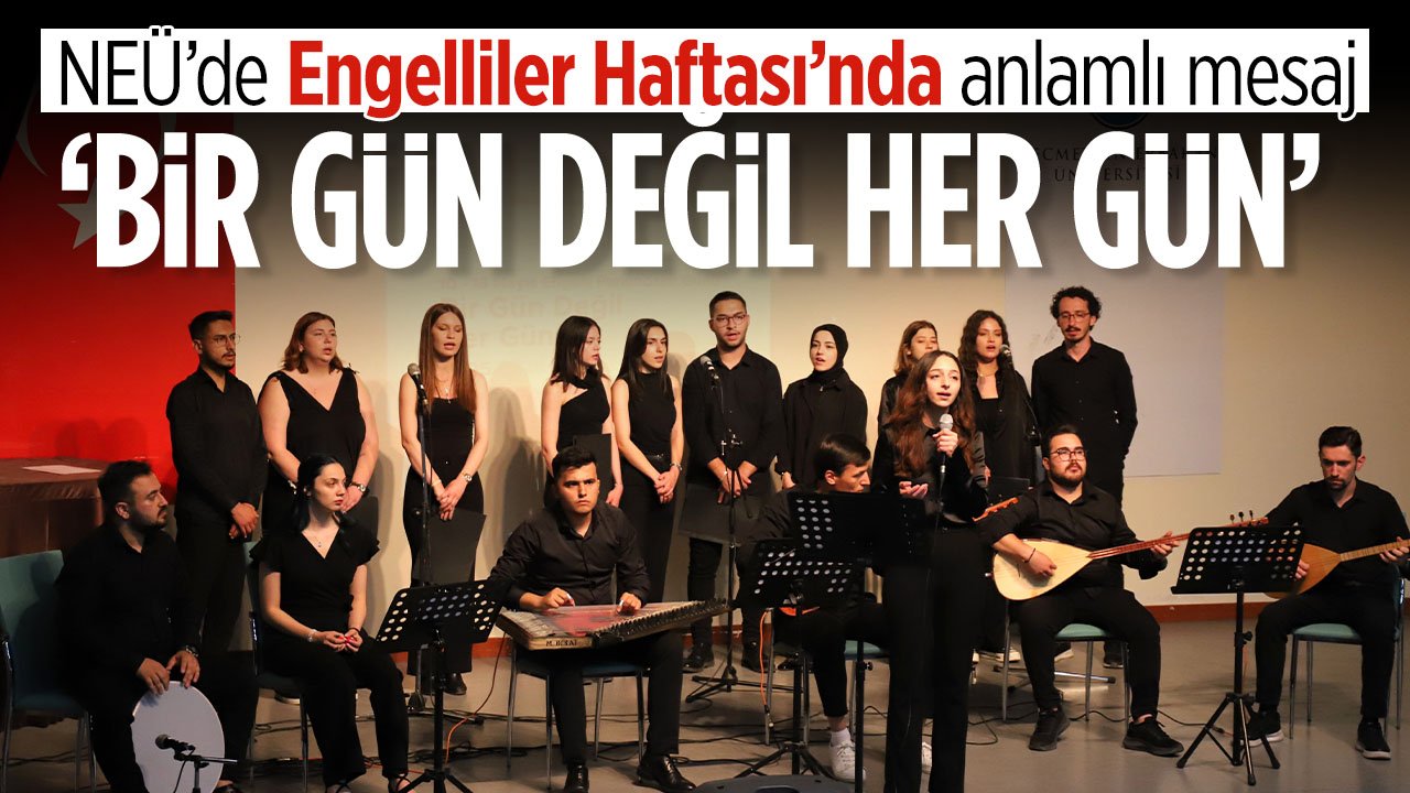 NEÜ'de anlamlı mesaj: 'Bir gün değil her gün'