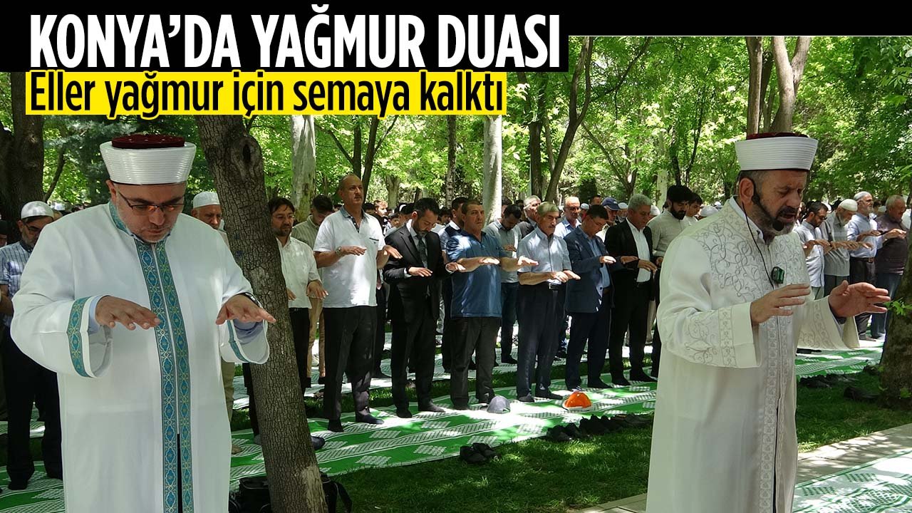 Konya'da tarihi Namazgah'ta yağmur duası yapıldı
