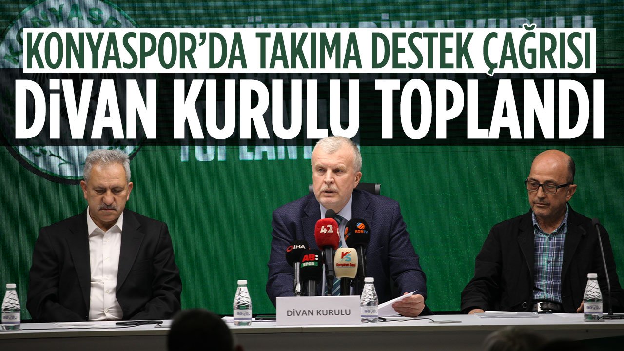 Konyaspor'da Yüksek Divan Kurulu toplandı