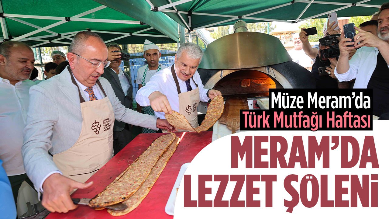 Türk Mutfağı Haftası Müze Meram'da kutlandı