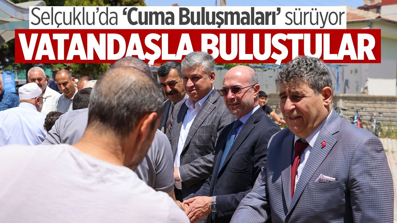 Selçuklu'da 'Cuma Buluşmaları' sürüyor