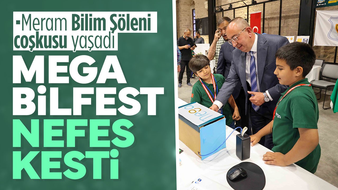 Meram'da bilim coşkusu yaşandı: BİLFEST nefes kesti
