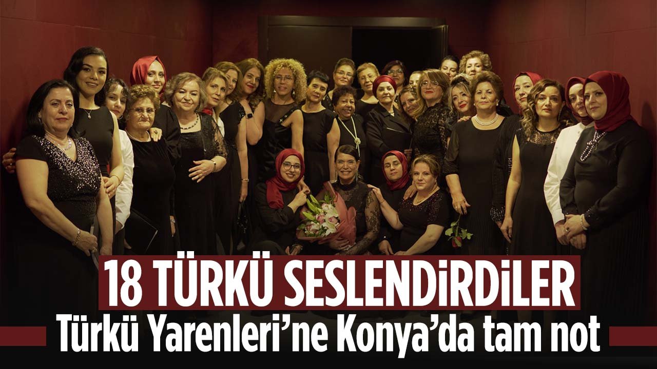Türkü Yarenleri'ne Konya'da tam not