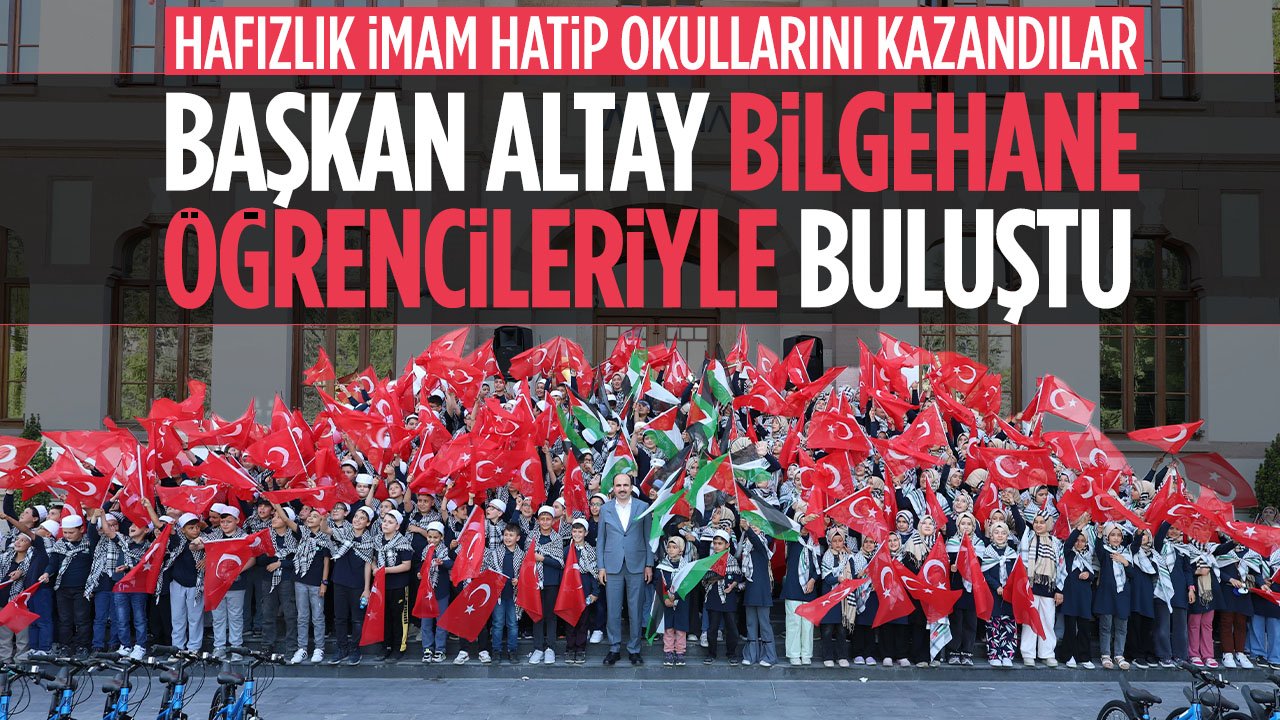 Hafızlık İmam Hatip Okullarını kazandılar: Başkan Altay Bilgehane öğrencileriyle buluştu