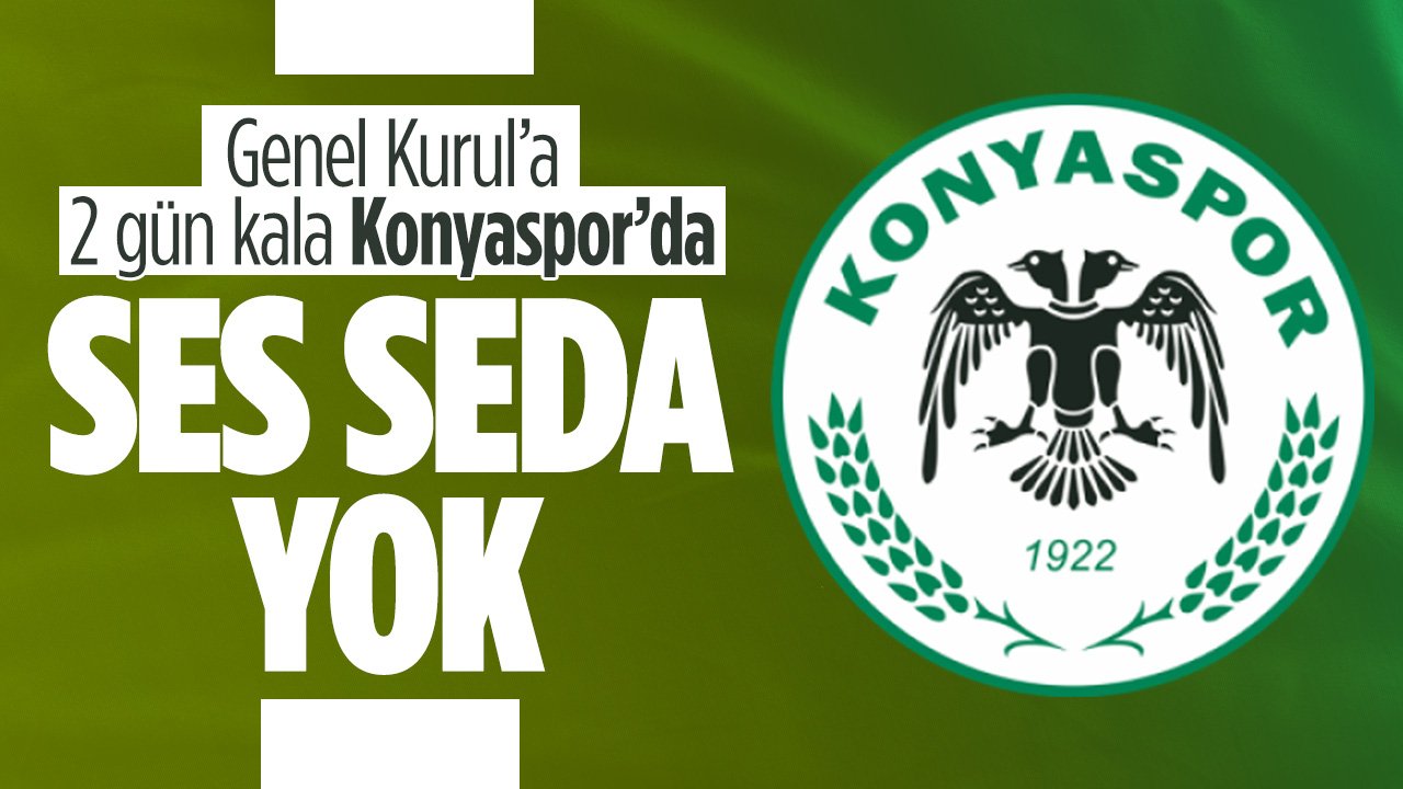 Konyaspor'da Genel Kurul öncesi sessizlik hakim
