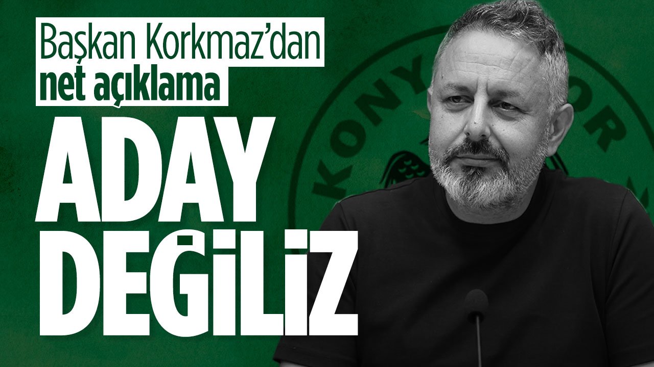 Konyaspor'da Başkan Ömer Korkmaz yönetimi aday olmayacak