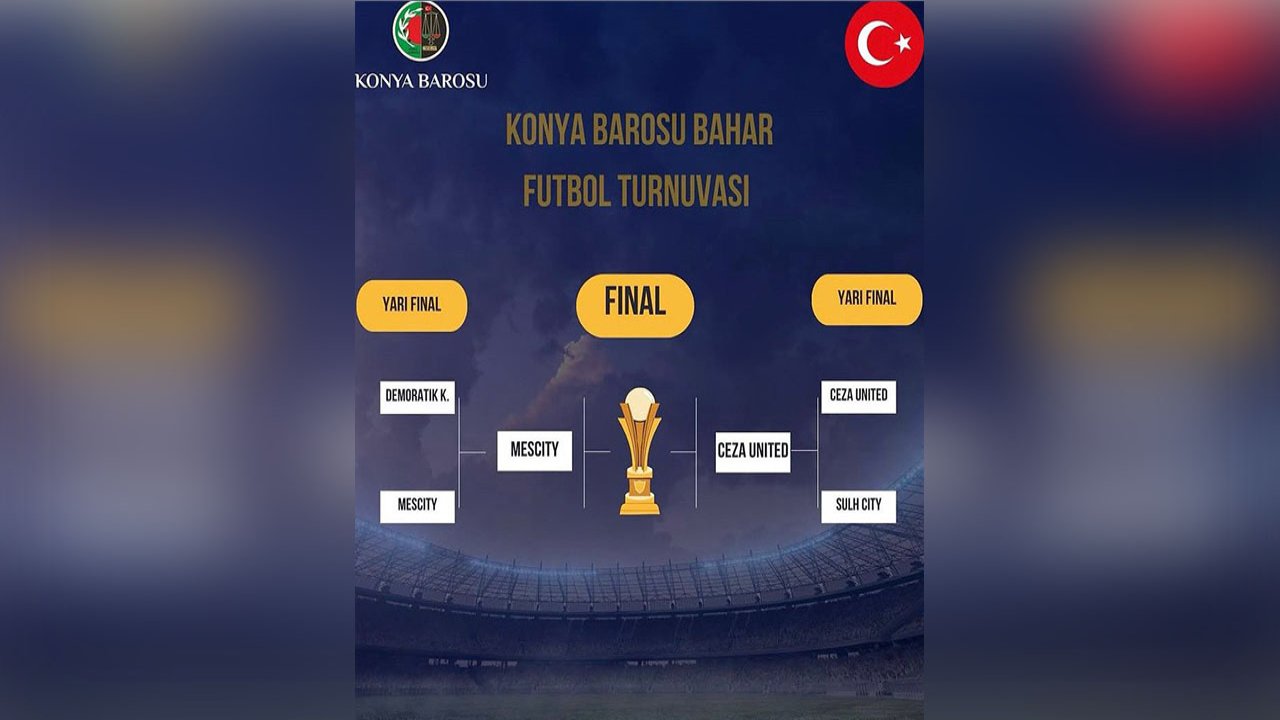 Konya Barosu’ndan anlamlı organizasyon: Bünyamin Türkmenoğlu anısına Bahar Futbol Turnuvası finali!