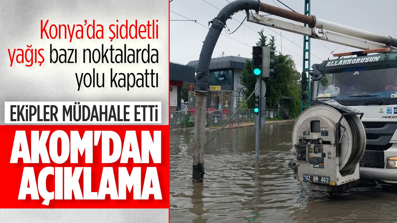 Konya'da yoğun yağış sonrası oluşan su birikintilerine ekipler müdahale etti