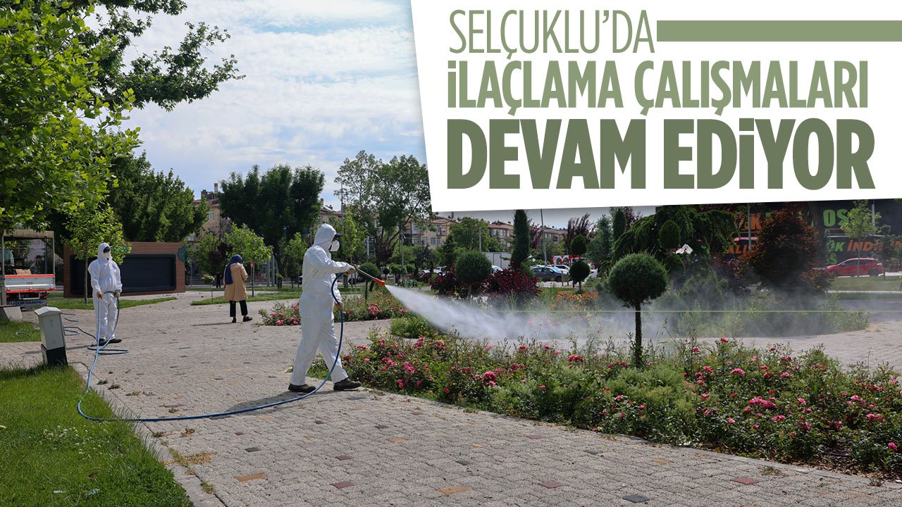 Parklar ve ağaçlar periyodik olarak ilaçlanıyor: Selçuklu'da ilaçlama çalışmaları sürüyor