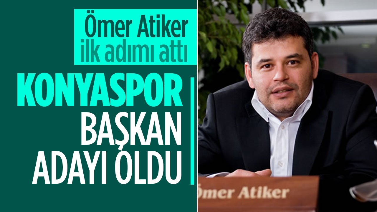 Konyalı İş Adamı ilk adımı attı: Ömer Atiker Konyaspor Başkanlığına aday