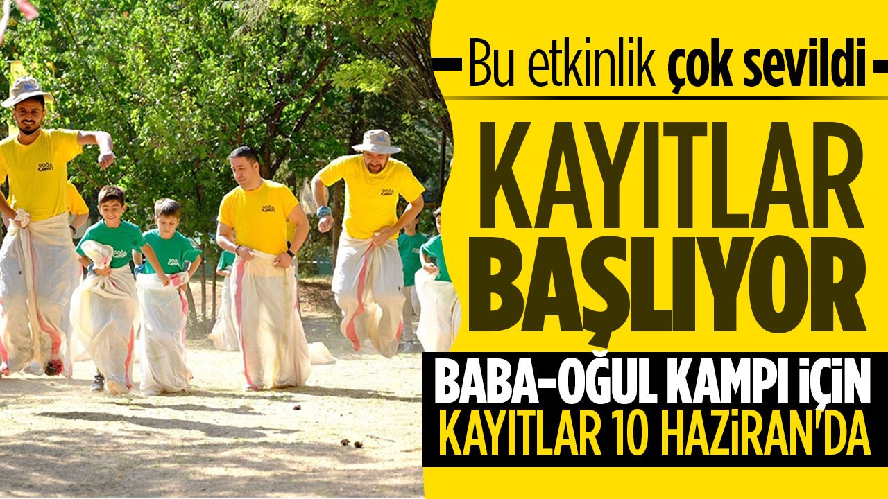 Konya'da düzenlenen Baba- Oğul kampı için kayıtlar başlıyor