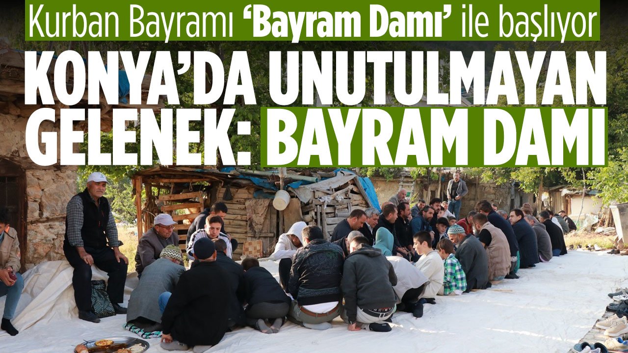 Konya'da Kurban Bayramı'na ‘Bayram Damı' başlıyorlar