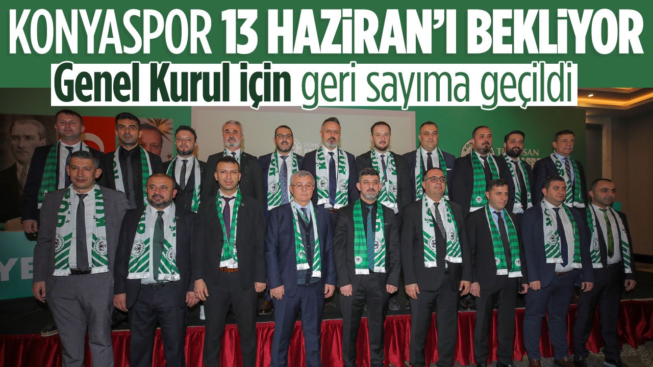 Konyaspor kulübü 13 Haziran'a odaklandı: İşte genel Kurul öncesi son bilgiler