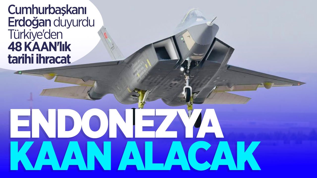 Cumhurbaşkanı Erdoğan duyurdu: Türkiye'den Endonezya'ya KAAN ihracatı