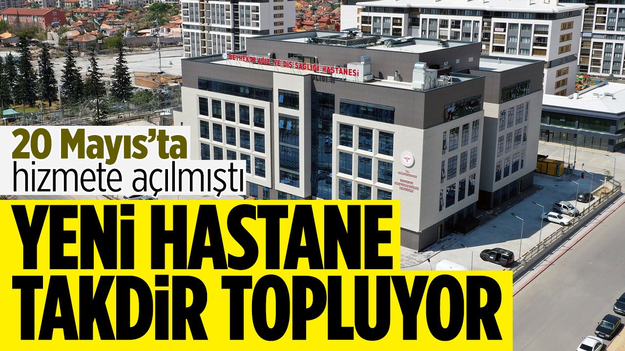 Konya'da açılan yeni Ağız ve Diş Sağlığı Hastanesi takdir topladı