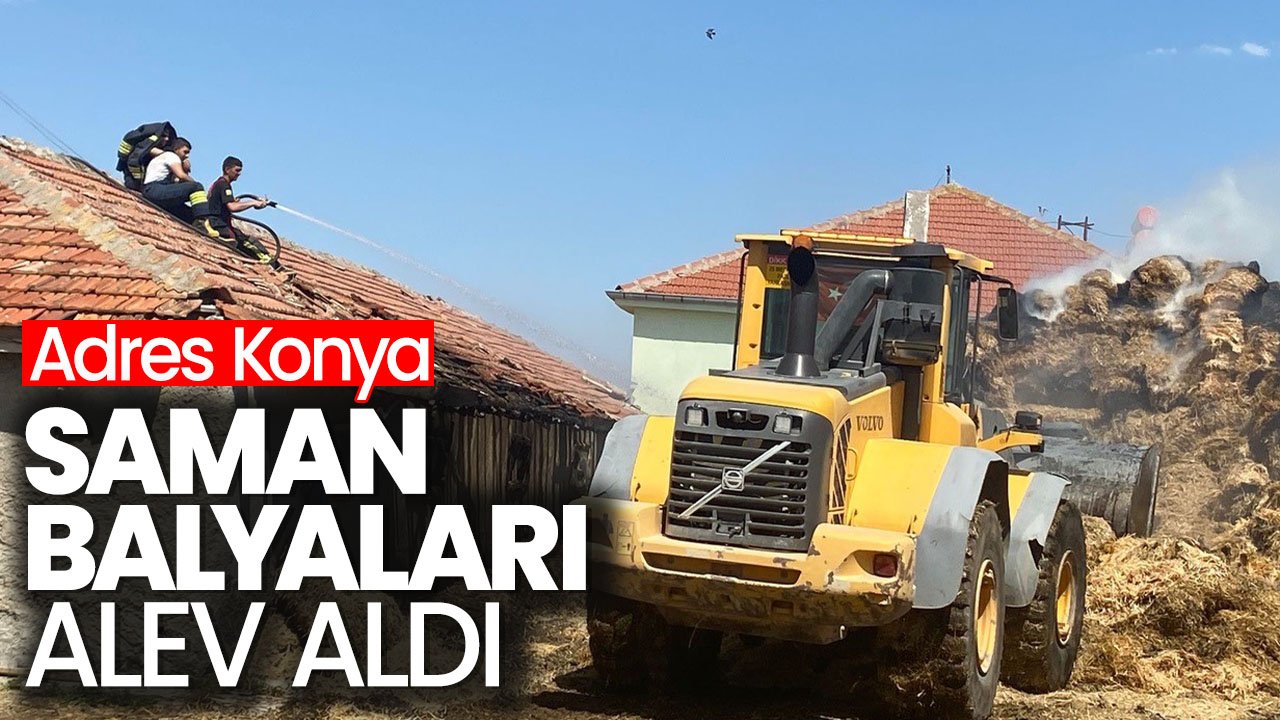 Konya'da saman balyaları alev aldı