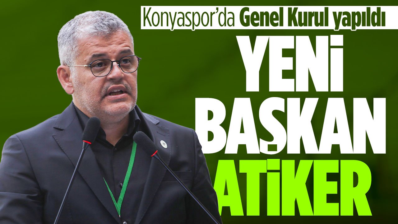 Konyaspor'da Olağan Genel Kurul yapıldı: Yeni Başkan Ömer Atiker