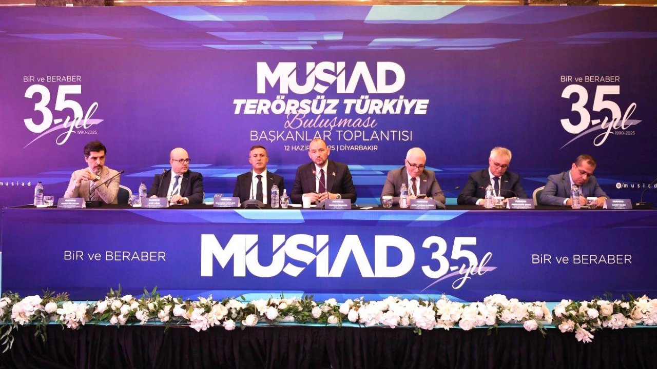 MÜSİAD Başkanlar Toplantısı: Terörsüz Türkiye!