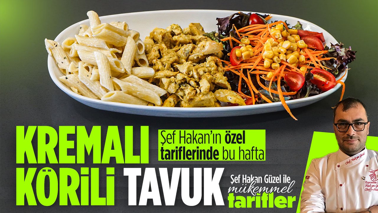 Kremalı Körili Tavuk nasıl yapılır? Şef Hakan Güzel ile Mükemmel Tarifler