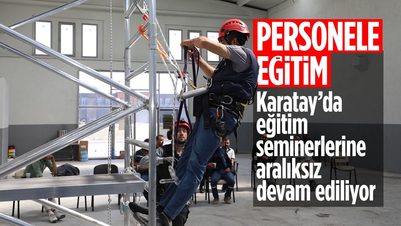 Karatay'da personele kişisel ve mesleki eğitim veriliyor