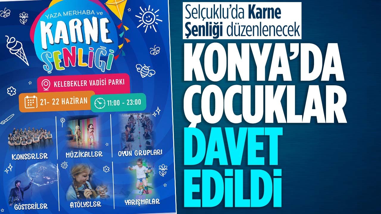 Selçuklu'da karne şenliği düzenlenecek: Tüm çocuklar davet edildi