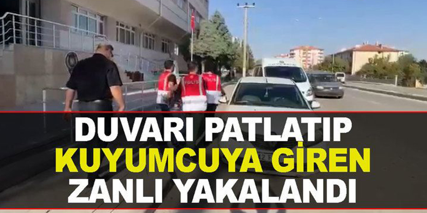 Duvarını deldiği kuyumcu dükkanını soymaya çalışan zanlı tutuklandı