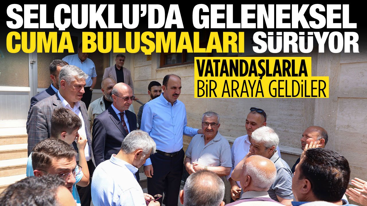 Selçuklu'da geleneksel 'Cuma Buluşmaları' sürüyor