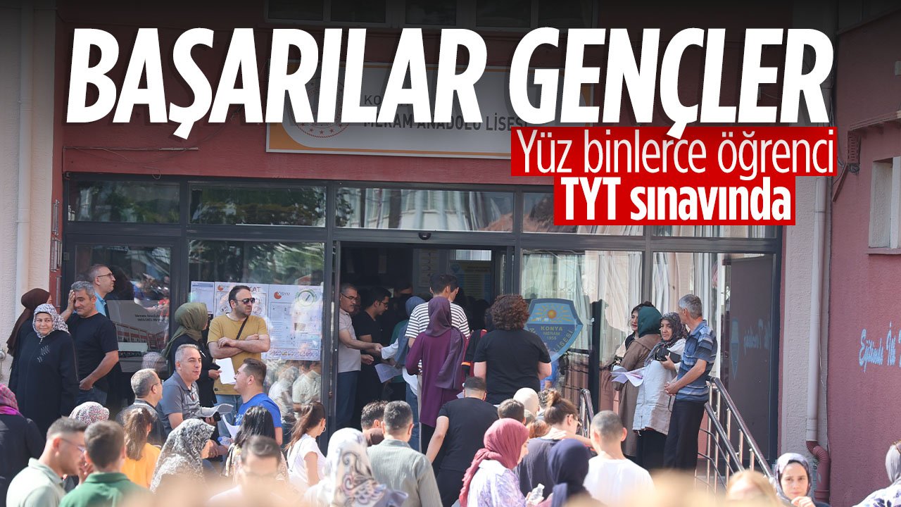 Konya'da binlerce öğrenci sınav heyecanı yaşadı: Umutlarına kimisi koşarak yetişti, kimisi gözyaşları içinde veda etti