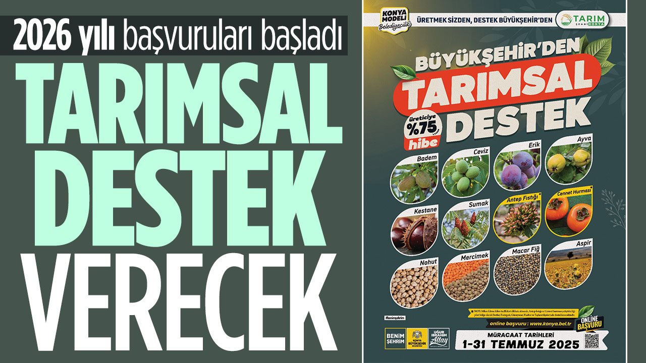 Konya Büyükşehir tarımsal destek verecek: 2026 yılı başvuruları başladı
