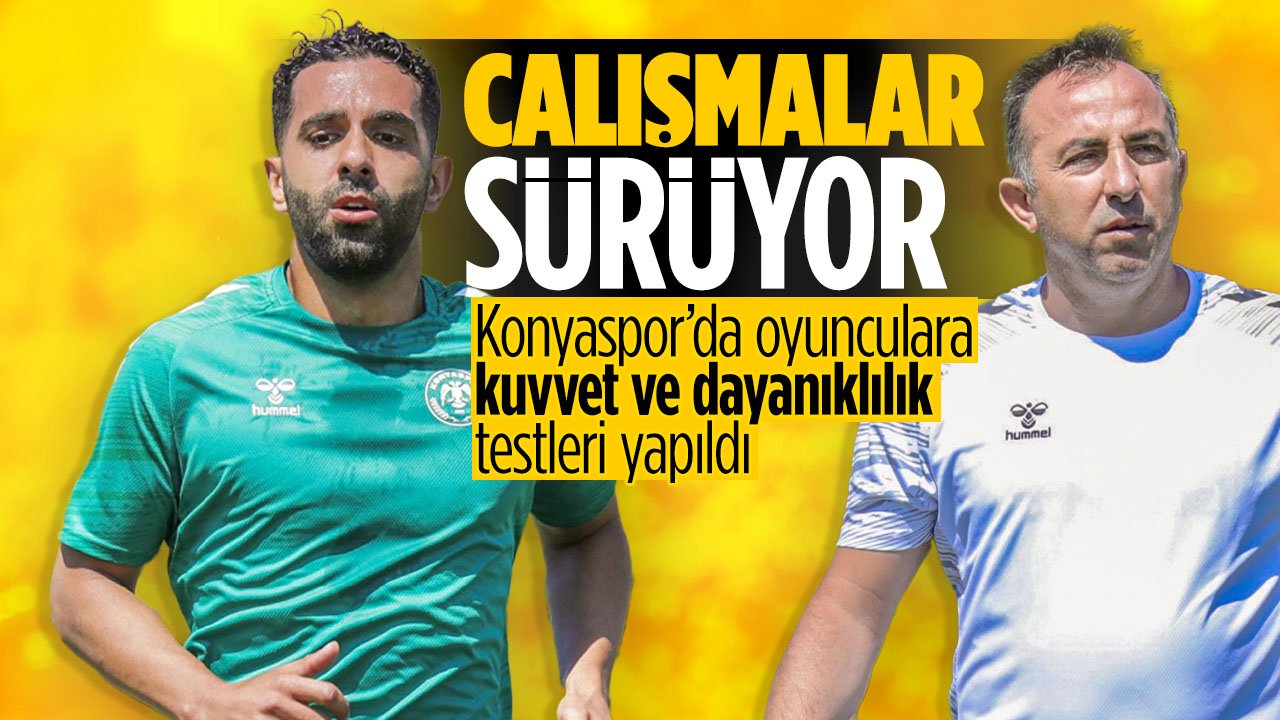 Konyaspor'da oyunculara kuvvet ve dayanıklılık testleri yapıldı