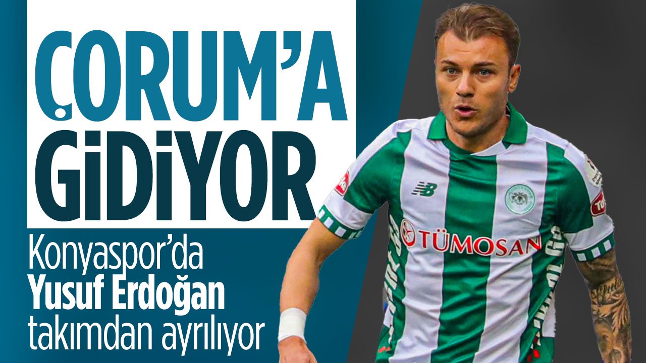 Konyaspor'da Yusuf Erdoğan takımdan ayrılıyor