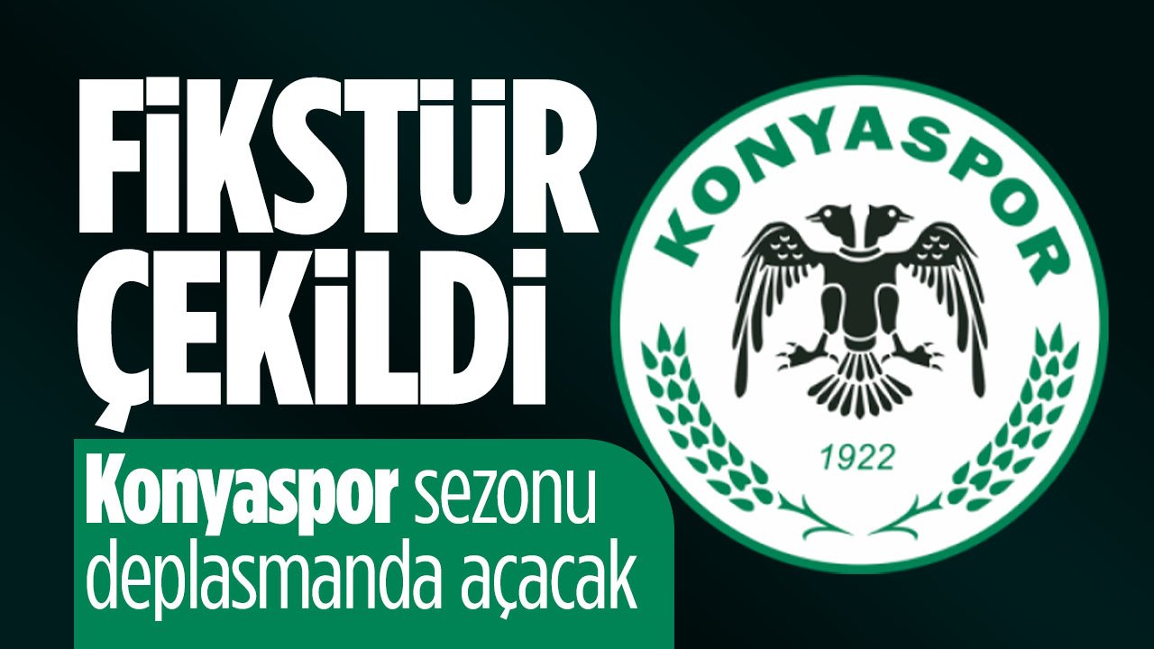 Konyaspor'un fikstürü belli oldu: İlk hafta deplasmana gidilecek