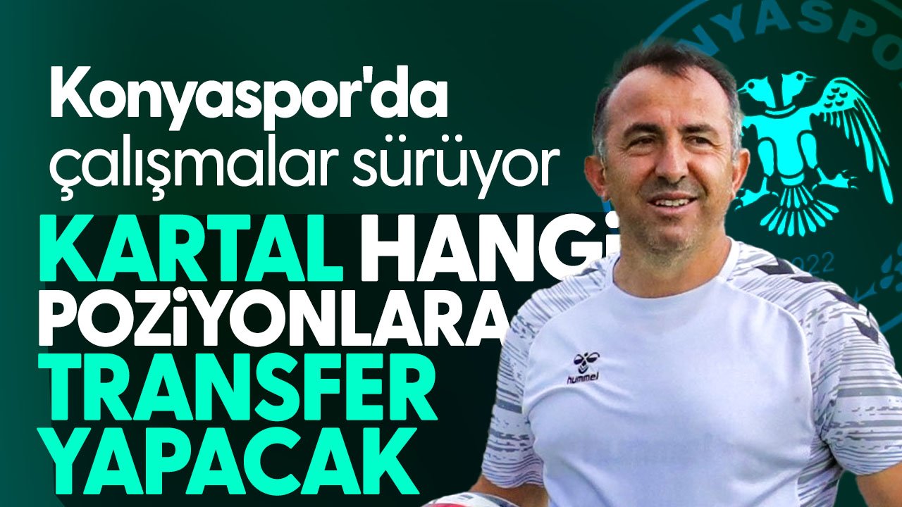 Konyaspor'da gözler transfere çevrildi: Hangi pozisyonlara transfer yapılacak?