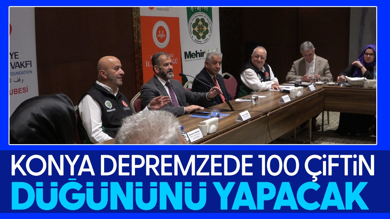 Konya Adıyaman'da 100 depremzede çiftin düğününü yapacak