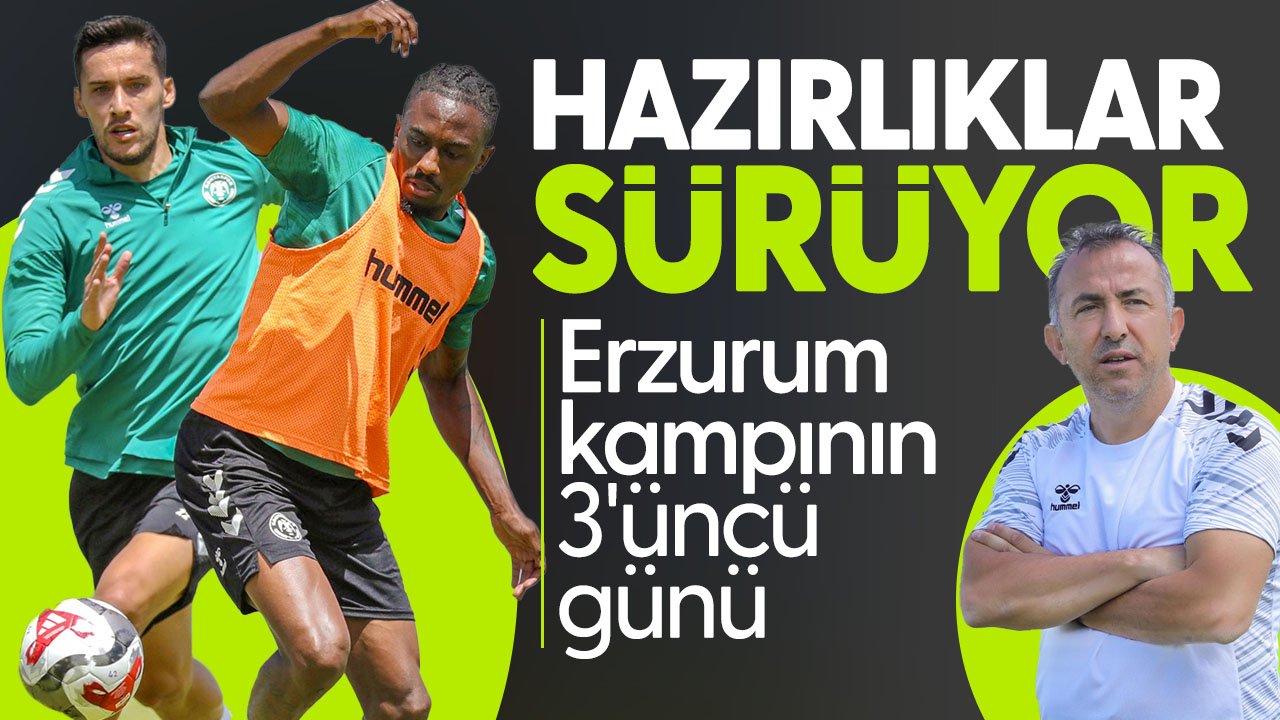 Konyaspor'da yeni sezon hazılrıkları Erzurum'da sürüyor