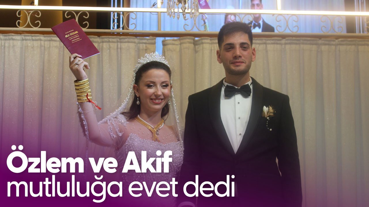 Akif ile Özlem dünyaevine girdi