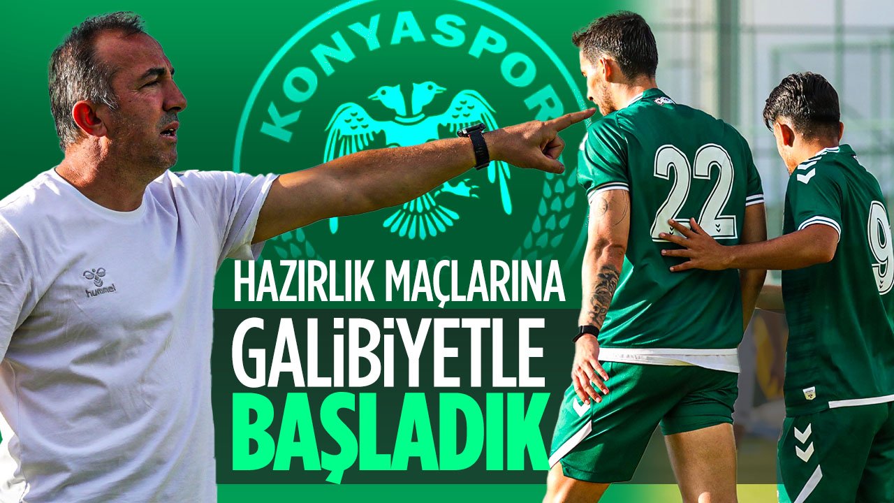 Konyaspor hazırlık maçlarına galibiyetle başladı