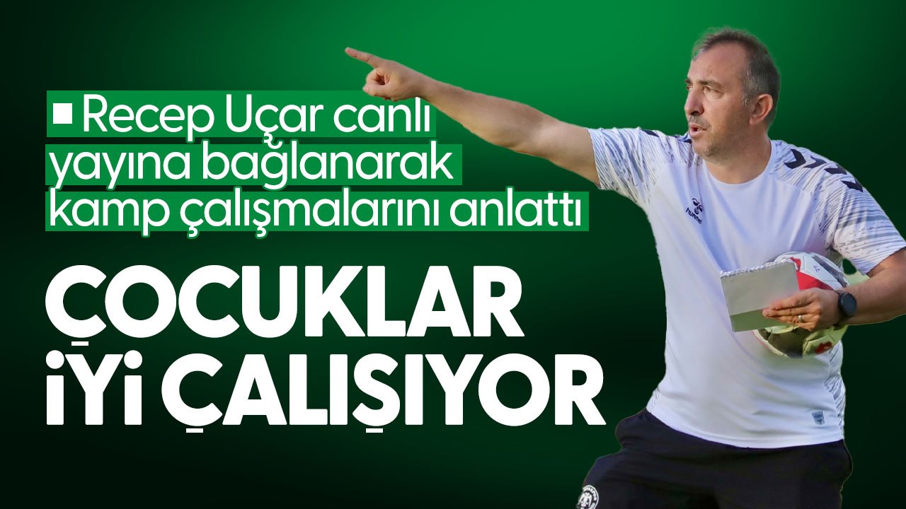 Recep Uçar Konyaspor'un kamp çalışmalarını değerlendirdi: Çocuklar iyi çalışıyor