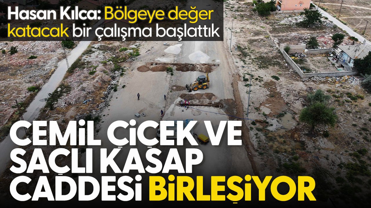 Karatay'da çalışmalar başladı: Cemil Çiçek caddesi ile Saçlı Kasap caddesi birleşiyor