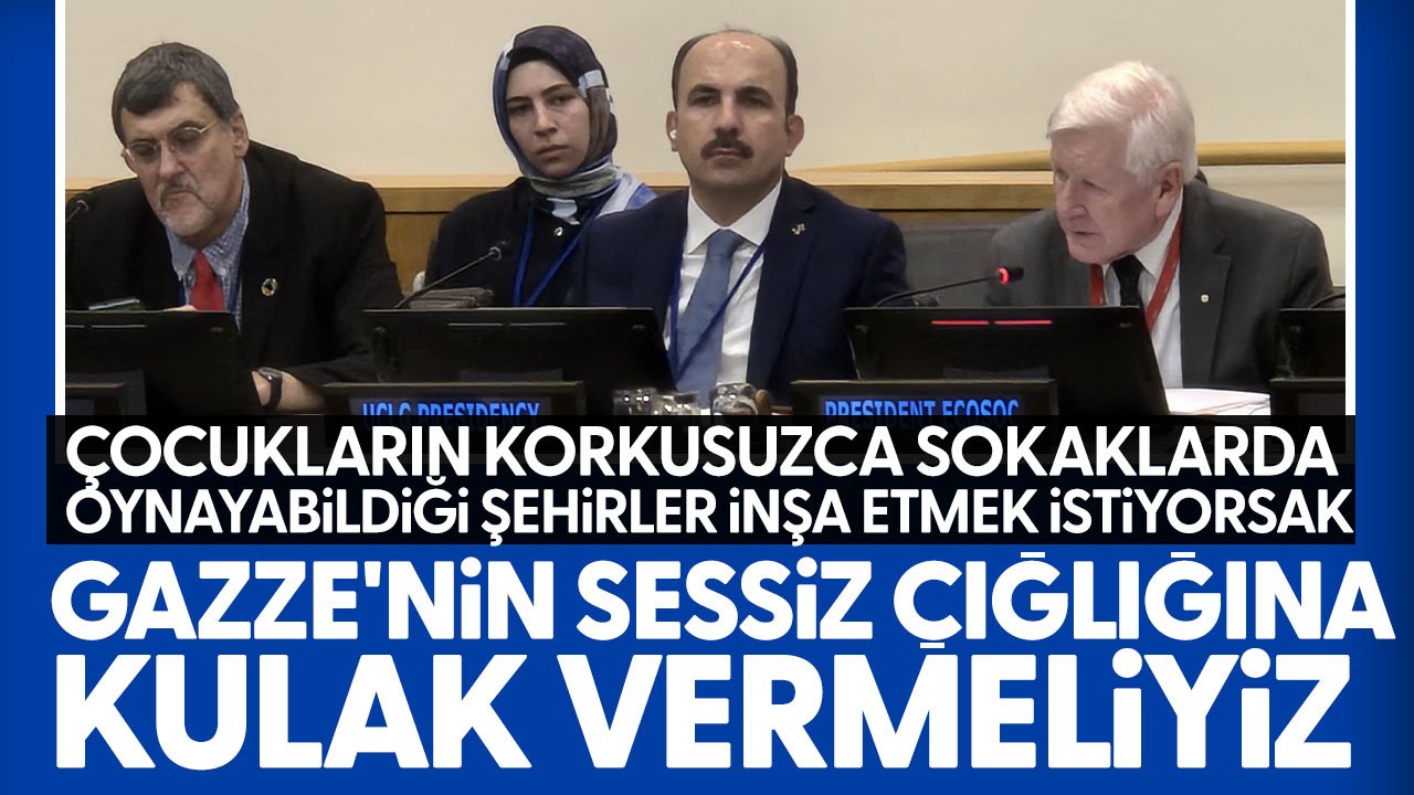 Başkan Altay dünya belediyelerine seslendi: "Gazze'nin sessiz çığlığına kulak vermeliyiz"