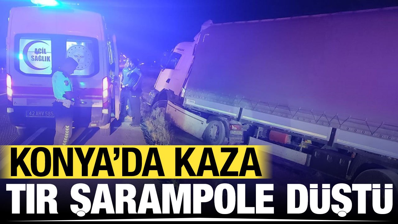Konya Karapınar'da tır şarampole düştü: 1 yaralı