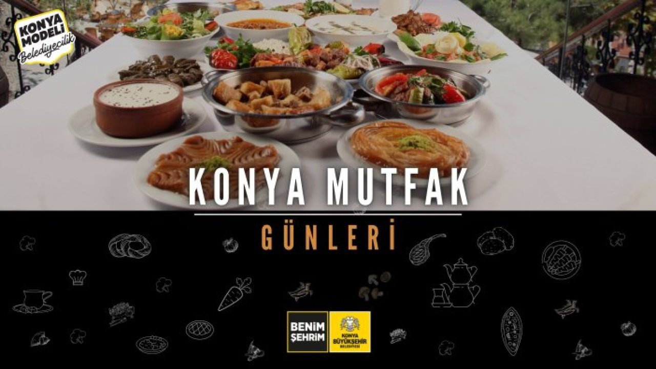 Konya Mutfak Günleri düzenlenecek: Başvurular başladı