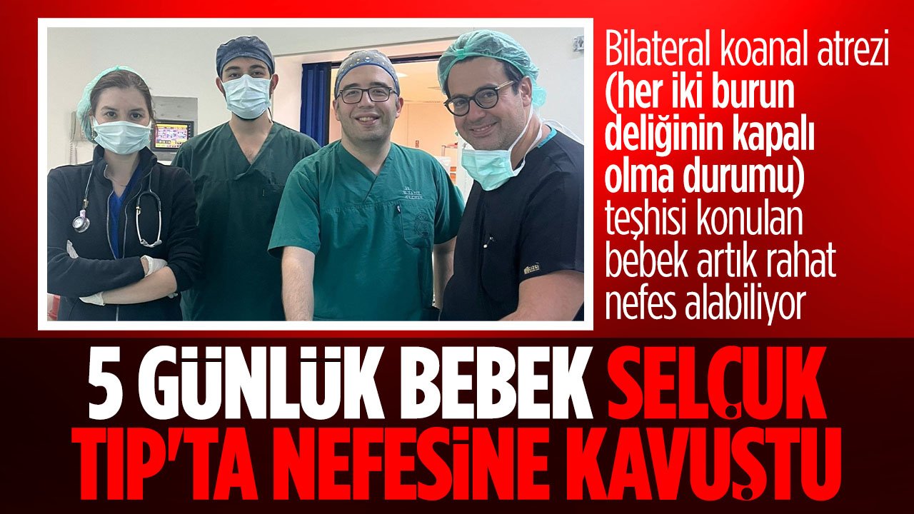Beş günlük bebek başarılı ameliyatla Selçuk Tıp’ta nefesine kavuştu